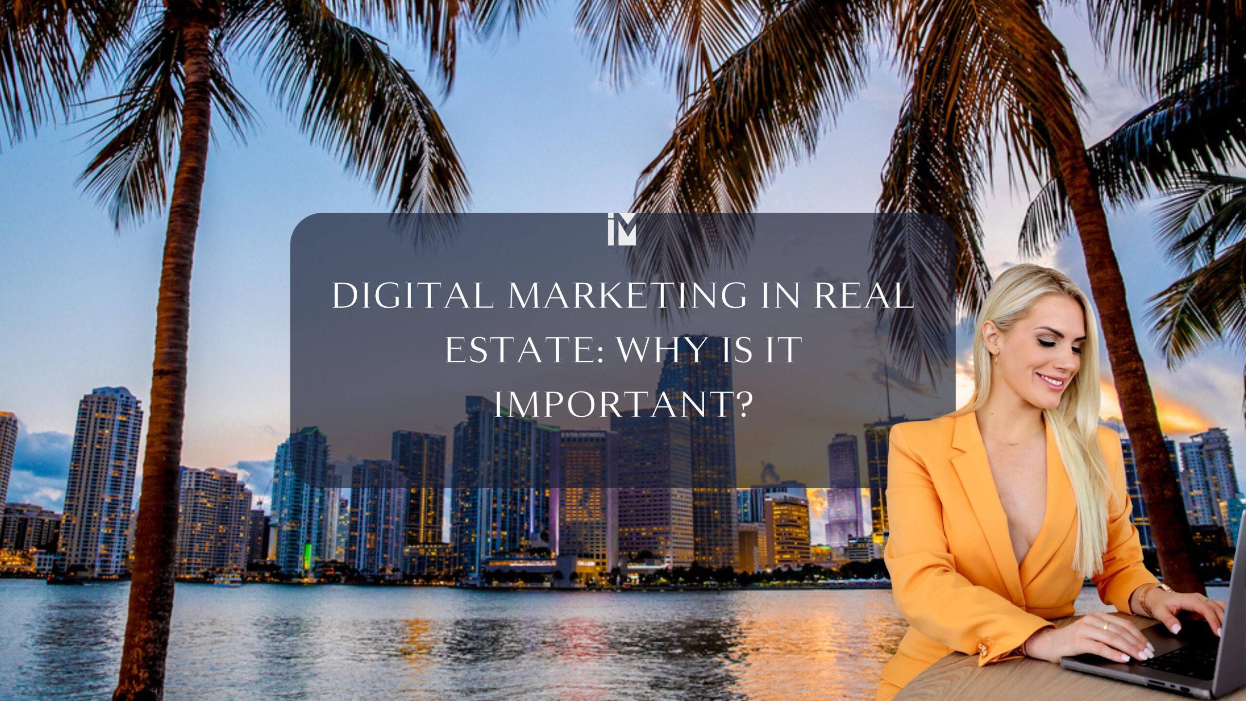 The Power Of Digital Marketing In Real Estate