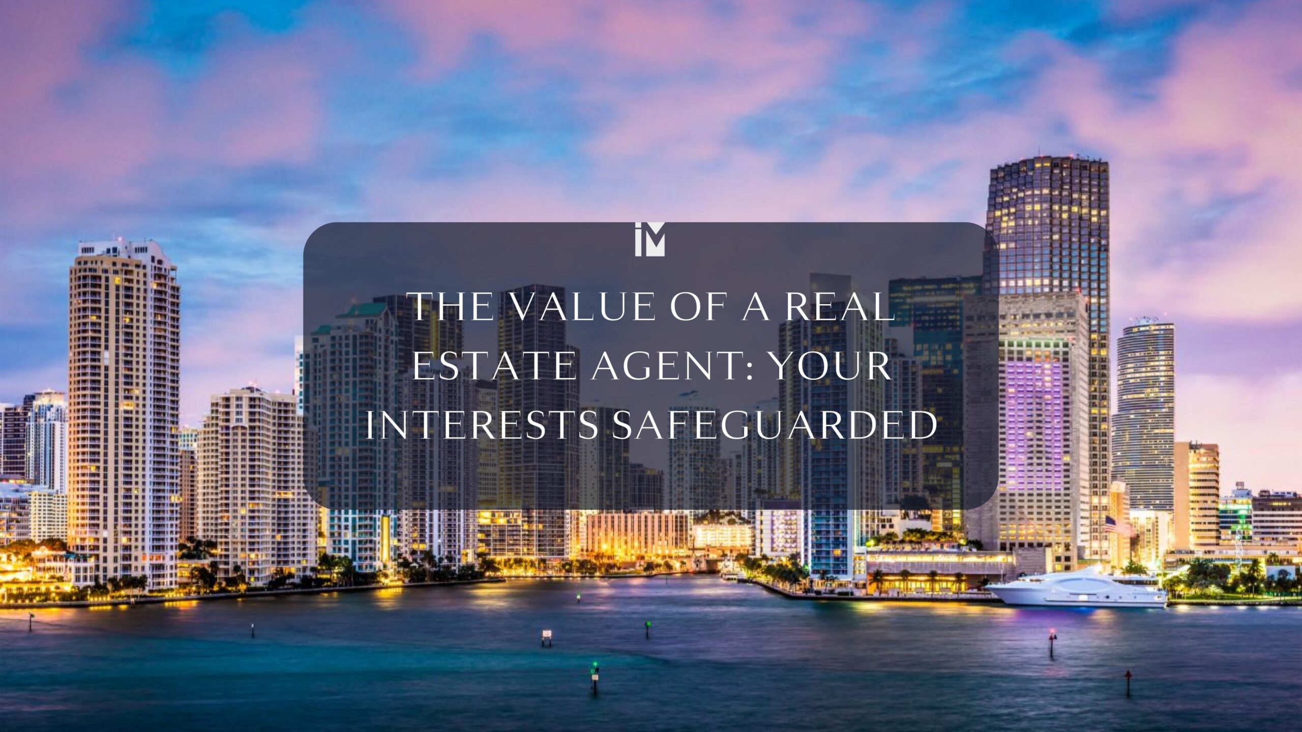Why Work With A Real Estate Agent? Have An Expert By Your Side To Protect Your Interest