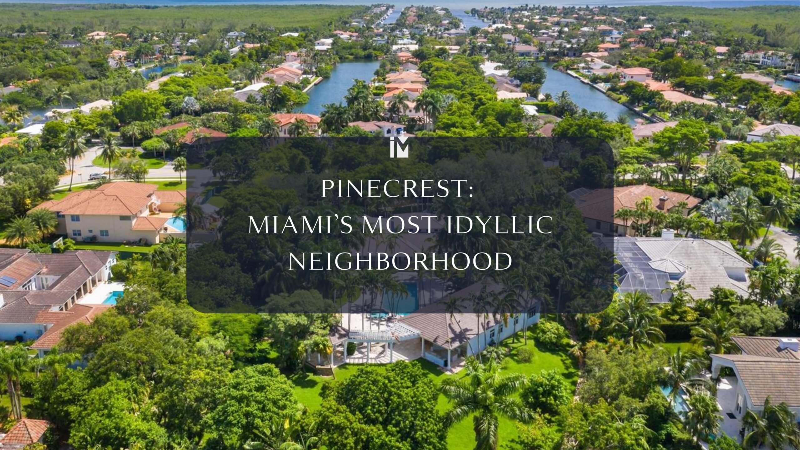 Featured Neighborhood | Pinecrest