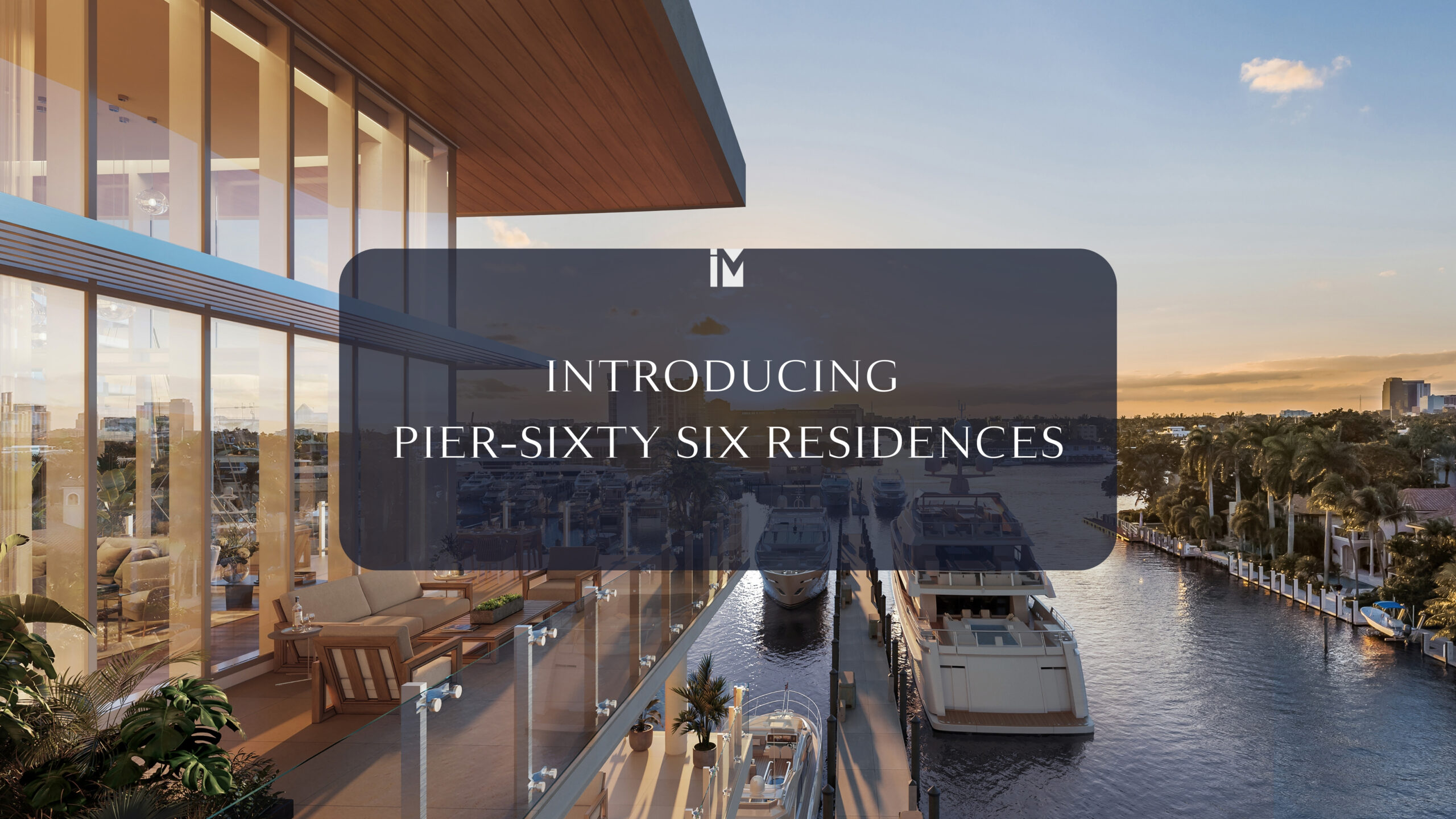 Own the Waterfront: Introducing The Residences at Pier Sixty-Six