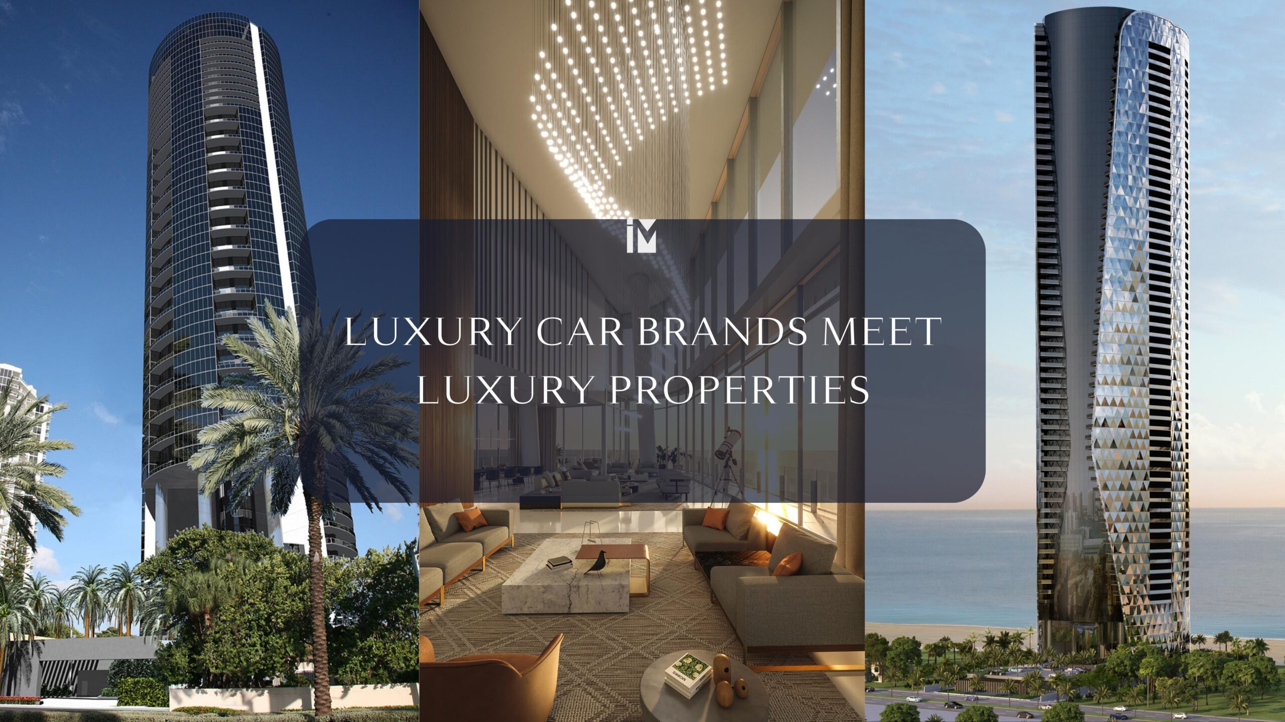 Luxury Car Brands Meet Luxury Buildings: A Glimpse Into Miami’s Most Exclusive Residences