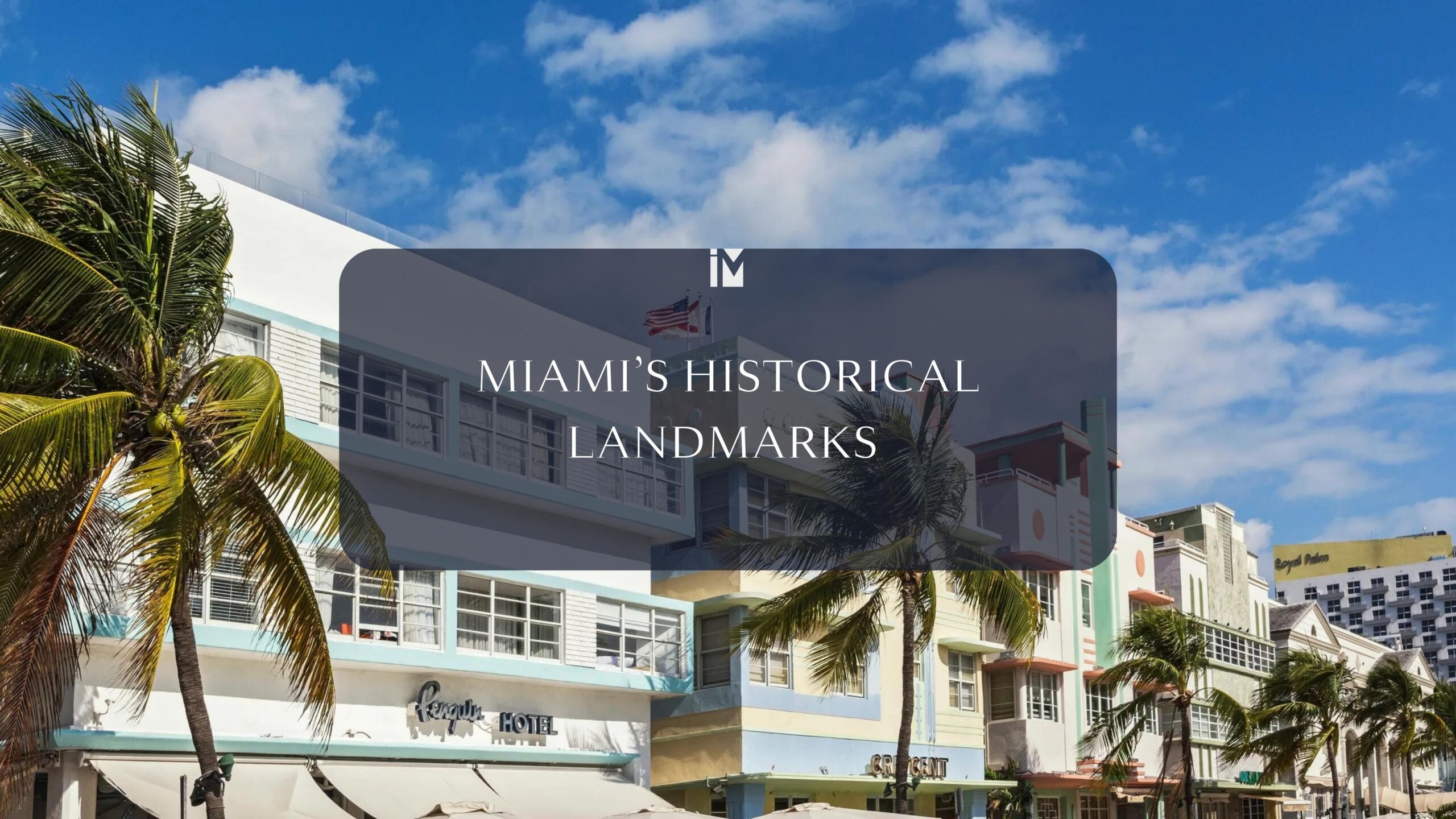 Historical Preservation in Miami: Owning a Piece of the City’s Heritage